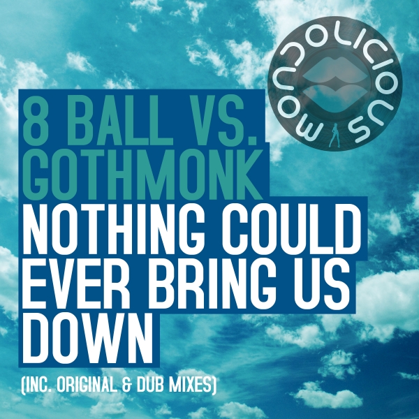 8 Ball vs. Gothmonk - Nothing Could Ever Bring Us Down